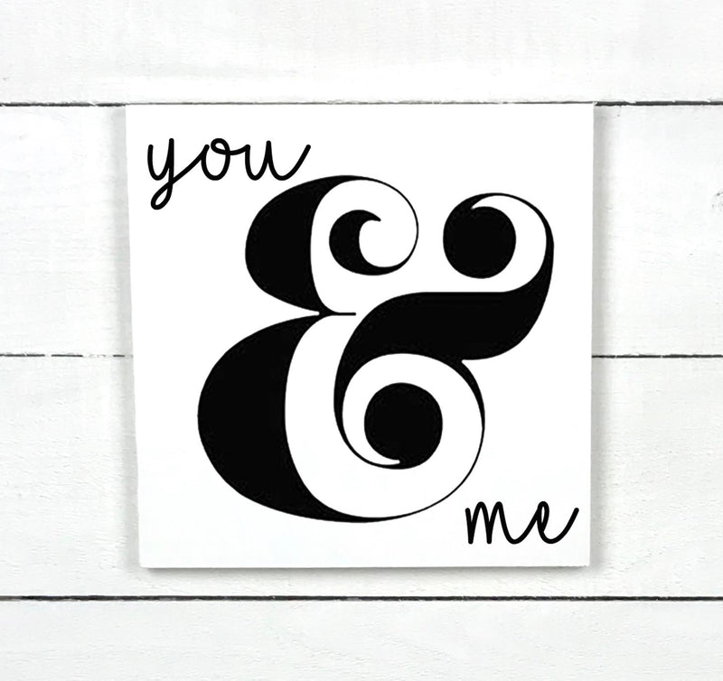 You & me, hand made wood sign, fait main, enseigne bois en français, fait au Quebec, canada, signe pancarte cadre tableau, fait au Québec, canada, achat local, Estrie, Montréal, Old Shack 