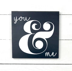 You & me, hand made wood sign, fait main, enseigne bois en français, fait au Quebec, canada, signe pancarte cadre tableau, fait au Québec, canada, achat local, Estrie, Montréal, Old Shack 