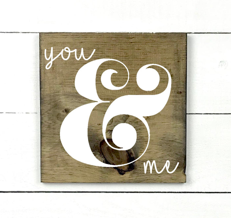 You & me, hand made wood sign, fait main, enseigne bois en français, fait au Quebec, canada, signe pancarte cadre tableau, fait au Québec, canada, achat local, Estrie, Montréal, Old Shack 