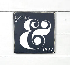 You & me, hand made wood sign, fait main, enseigne bois en français, fait au Quebec, canada, signe pancarte cadre tableau, fait au Québec, canada, achat local, Estrie, Montréal, Old Shack 