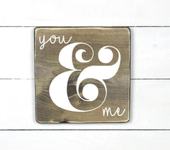 You & me, hand made wood sign, fait main, enseigne bois en français, fait au Quebec, canada, signe pancarte cadre tableau, fait au Québec, canada, achat local, Estrie, Montréal, Old Shack 