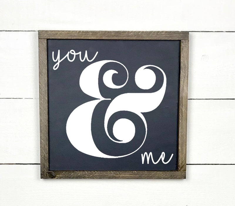 You & me, hand made wood sign, fait main, enseigne bois en français, fait au Quebec, canada, signe pancarte cadre tableau, fait au Québec, canada, achat local, Estrie, Montréal, Old Shack 