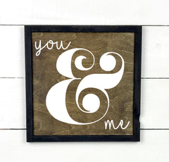 You & me, hand made wood sign, fait main, enseigne bois en français, fait au Quebec, canada, signe pancarte cadre tableau, fait au Québec, canada, achat local, Estrie, Montréal, Old Shack 