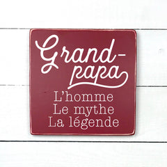 Grand-papa, l'homme, le mythe, la legende, hand made wood sign, fait main, enseigne bois en français, fait au Quebec, canada, signe pancarte cadre tableau, fait au Québec, canada, achat local, Estrie, Montréal, Old Shack 