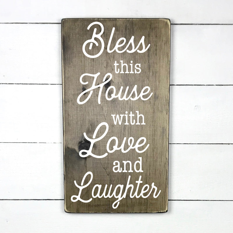 Bless this house with love and laughter.- hand made wood sign, fait main, enseigne bois en français, fait au Quebec, canada, signe pancarte cadre tableau, fait au Québec, canada, achat local, Estrie, Montréal, Old Shack 