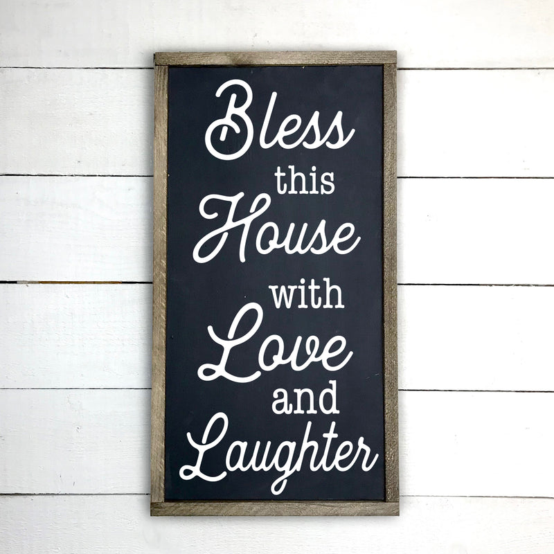 Bless this house with love and laughter.- hand made wood sign, fait main, enseigne bois en français, fait au Quebec, canada, signe pancarte cadre tableau, fait au Québec, canada, achat local, Estrie, Montréal, Old Shack 