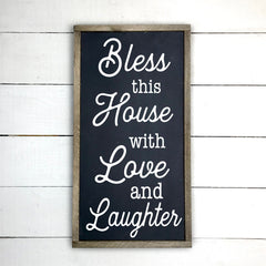 Bless this house with love and laughter.- hand made wood sign, fait main, enseigne bois en français, fait au Quebec, canada, signe pancarte cadre tableau, fait au Québec, canada, achat local, Estrie, Montréal, Old Shack 