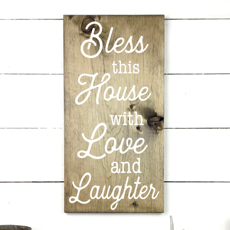 Bless this house with love and laughter.- hand made wood sign, fait main, enseigne bois en français, fait au Quebec, canada, signe pancarte cadre tableau, fait au Québec, canada, achat local, Estrie, Montréal, Old Shack 