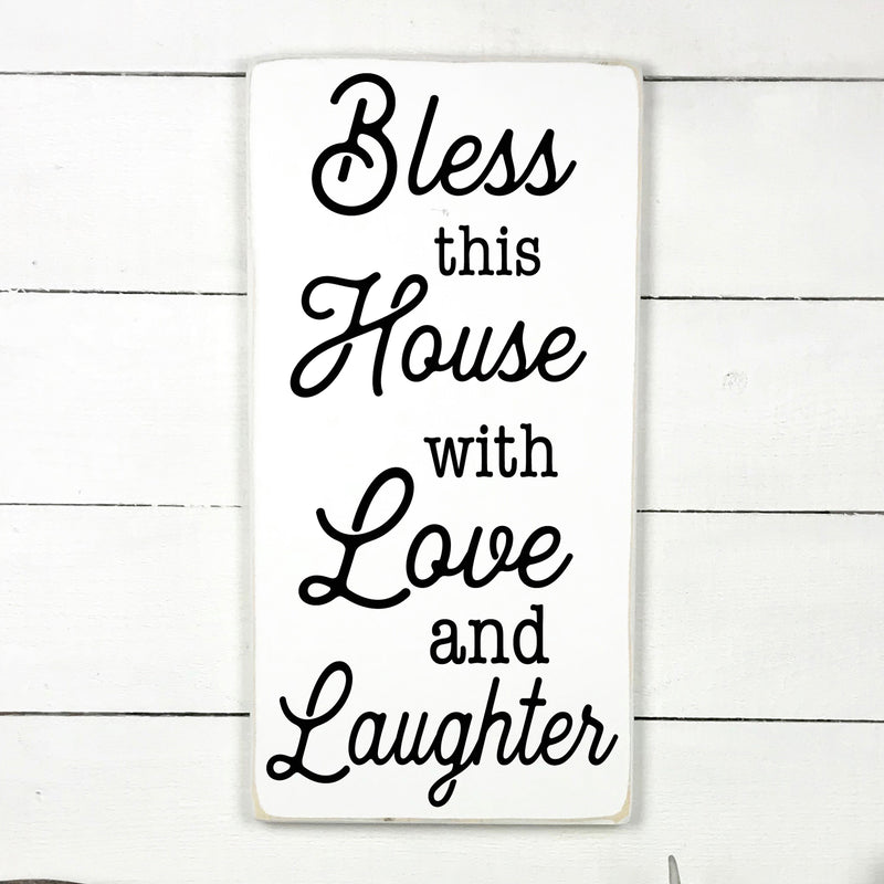 Bless this house with love and laughter.- hand made wood sign, fait main, enseigne bois en français, fait au Quebec, canada, signe pancarte cadre tableau, fait au Québec, canada, achat local, Estrie, Montréal, Old Shack 