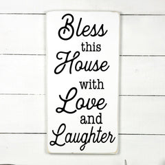 Bless this house with love and laughter.- hand made wood sign, fait main, enseigne bois en français, fait au Quebec, canada, signe pancarte cadre tableau, fait au Québec, canada, achat local, Estrie, Montréal, Old Shack 