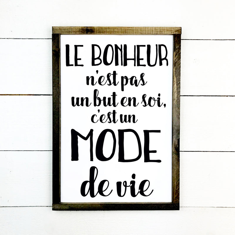 Le bonheur n'est pas un but en soit - hand made wood sign, fait main, enseigne bois en français, fait au Quebec, canada, signe pancarte cadre tableau, fait au Québec, canada, achat local, Estrie, Montréal, Old Shack 
