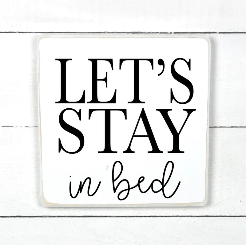  Let's stay in bed- hand made wood sign, fait main, enseigne bois en français, fait au Quebec, canada, signe pancarte cadre tableau, fait au Québec, canada, achat local, Estrie, Montréal, Old Shack 