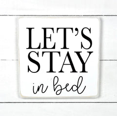  Let's stay in bed- hand made wood sign, fait main, enseigne bois en français, fait au Quebec, canada, signe pancarte cadre tableau, fait au Québec, canada, achat local, Estrie, Montréal, Old Shack 