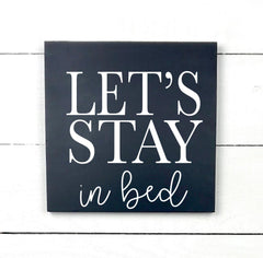  Let's stay in bed- hand made wood sign, fait main, enseigne bois en français, fait au Quebec, canada, signe pancarte cadre tableau, fait au Québec, canada, achat local, Estrie, Montréal, Old Shack 