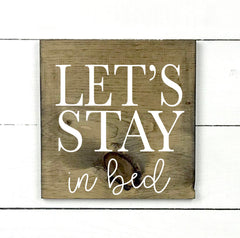  Let's stay in bed- hand made wood sign, fait main, enseigne bois en français, fait au Quebec, canada, signe pancarte cadre tableau, fait au Québec, canada, achat local, Estrie, Montréal, Old Shack 