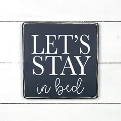  Let's stay in bed- hand made wood sign, fait main, enseigne bois en français, fait au Quebec, canada, signe pancarte cadre tableau, fait au Québec, canada, achat local, Estrie, Montréal, Old Shack 