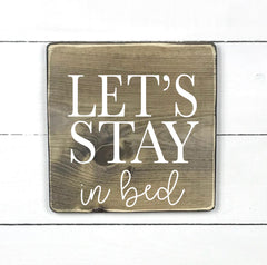  Let's stay in bed- hand made wood sign, fait main, enseigne bois en français, fait au Quebec, canada, signe pancarte cadre tableau, fait au Québec, canada, achat local, Estrie, Montréal, Old Shack 