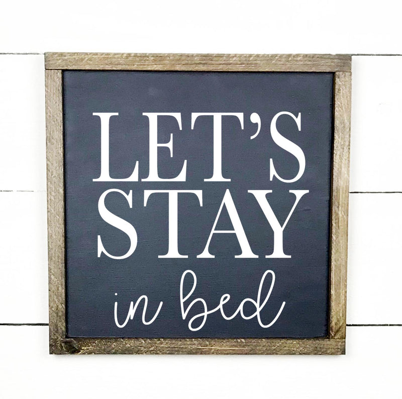  Let's stay in bed- hand made wood sign, fait main, enseigne bois en français, fait au Quebec, canada, signe pancarte cadre tableau, fait au Québec, canada, achat local, Estrie, Montréal, Old Shack 