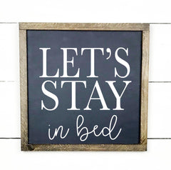  Let's stay in bed- hand made wood sign, fait main, enseigne bois en français, fait au Quebec, canada, signe pancarte cadre tableau, fait au Québec, canada, achat local, Estrie, Montréal, Old Shack 