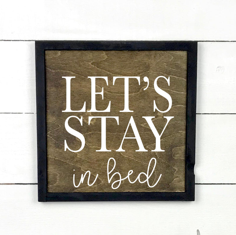  Let's stay in bed- hand made wood sign, fait main, enseigne bois en français, fait au Quebec, canada, signe pancarte cadre tableau, fait au Québec, canada, achat local, Estrie, Montréal, Old Shack 