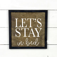  Let's stay in bed- hand made wood sign, fait main, enseigne bois en français, fait au Quebec, canada, signe pancarte cadre tableau, fait au Québec, canada, achat local, Estrie, Montréal, Old Shack 