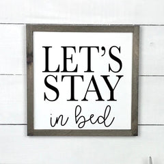  Let's stay in bed- hand made wood sign, fait main, enseigne bois en français, fait au Quebec, canada, signe pancarte cadre tableau, fait au Québec, canada, achat local, Estrie, Montréal, Old Shack 