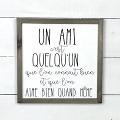 Un amis c'est quelqu'un - hand made wood sign, fait main, enseigne bois en français, fait au Quebec, canada, signe pancarte cadre tableau, fait au Québec, canada, achat local, Estrie, Montréal, Old Shack 