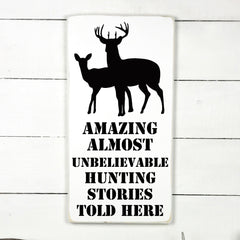 Amazing almost unbelievable hunting stories - hand made wood sign, fait main, enseigne bois en français, fait au Quebec, canada, signe pancarte cadre tableau, fait au Québec, canada, achat local, Estrie, Montréal, Old Shack 