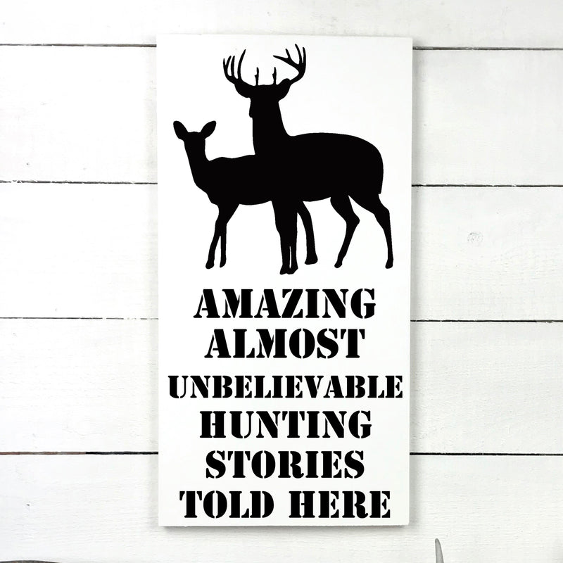 Amazing almost unbelievable hunting stories - hand made wood sign, fait main, enseigne bois en français, fait au Quebec, canada, signe pancarte cadre tableau, fait au Québec, canada, achat local, Estrie, Montréal, Old Shack 