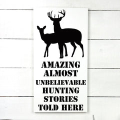 Amazing almost unbelievable hunting stories - hand made wood sign, fait main, enseigne bois en français, fait au Quebec, canada, signe pancarte cadre tableau, fait au Québec, canada, achat local, Estrie, Montréal, Old Shack 