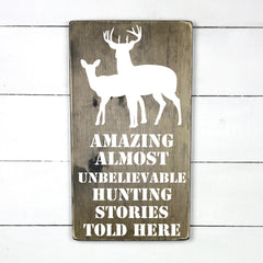 Amazing almost unbelievable hunting stories - hand made wood sign, fait main, enseigne bois en français, fait au Quebec, canada, signe pancarte cadre tableau, fait au Québec, canada, achat local, Estrie, Montréal, Old Shack 