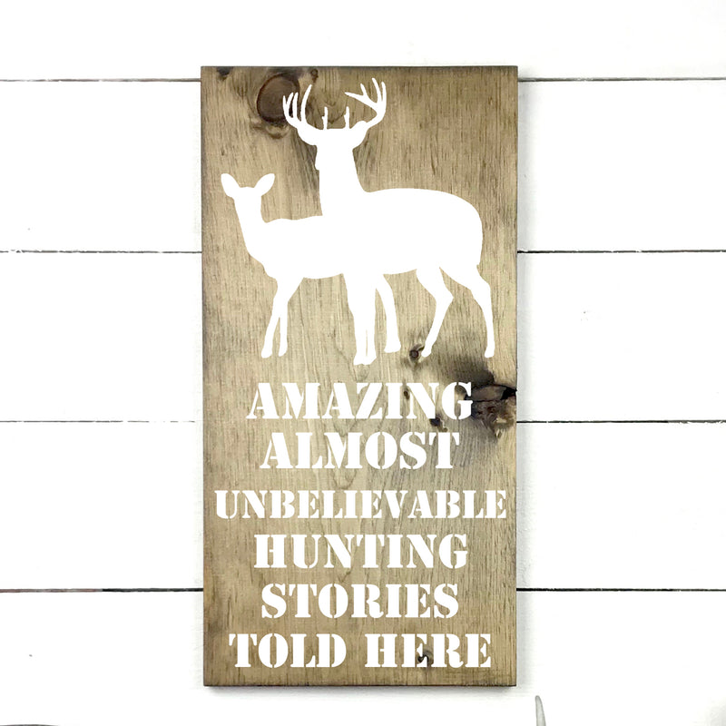 Amazing almost unbelievable hunting stories - hand made wood sign, fait main, enseigne bois en français, fait au Quebec, canada, signe pancarte cadre tableau, fait au Québec, canada, achat local, Estrie, Montréal, Old Shack 