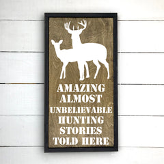 Amazing almost unbelievable hunting stories - hand made wood sign, fait main, enseigne bois en français, fait au Quebec, canada, signe pancarte cadre tableau, fait au Québec, canada, achat local, Estrie, Montréal, Old Shack 