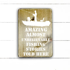 Amazing almost unbelievable fishing stories/boat. - hand made wood sign, fait main, enseigne bois en français, fait au Quebec, canada, signe pancarte cadre tableau, fait au Québec, canada, achat local, Estrie, Montréal, Old Shack 