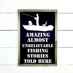 Amazing almost unbelievable fishing stories/boat. - hand made wood sign, fait main, enseigne bois en français, fait au Quebec, canada, signe pancarte cadre tableau, fait au Québec, canada, achat local, Estrie, Montréal, Old Shack 