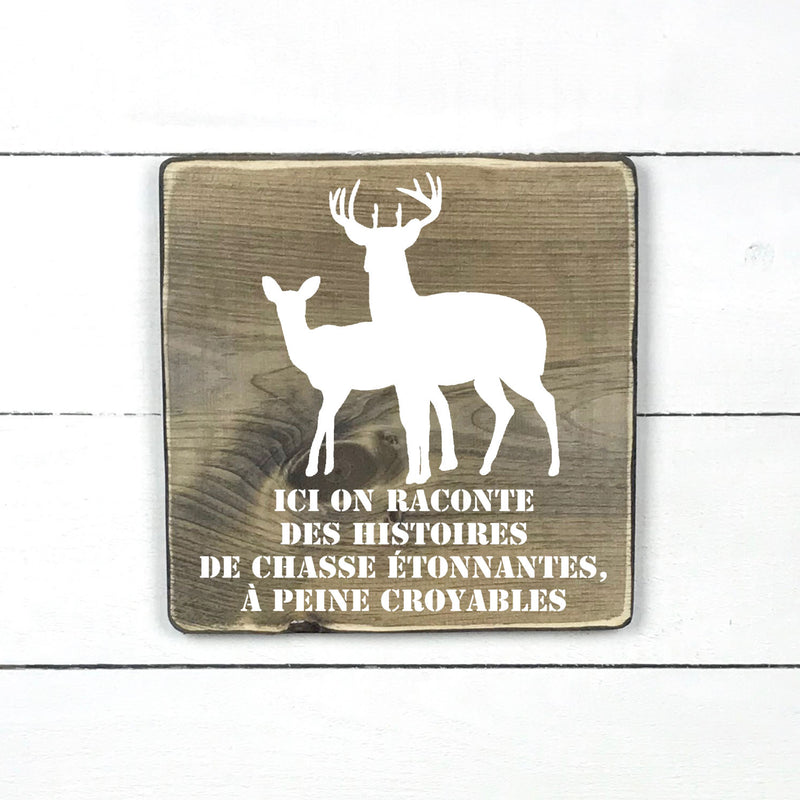 histoires de chasse-chasseur, fait main, enseigne bois en français, fait au Quebec, canada, signe pancarte cadre tableau, achat local, Estrie, Montréal, Old Shack 