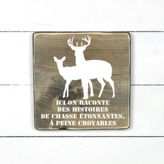 histoires de chasse-chasseur, fait main, enseigne bois en français, fait au Quebec, canada, signe pancarte cadre tableau, achat local, Estrie, Montréal, Old Shack 
