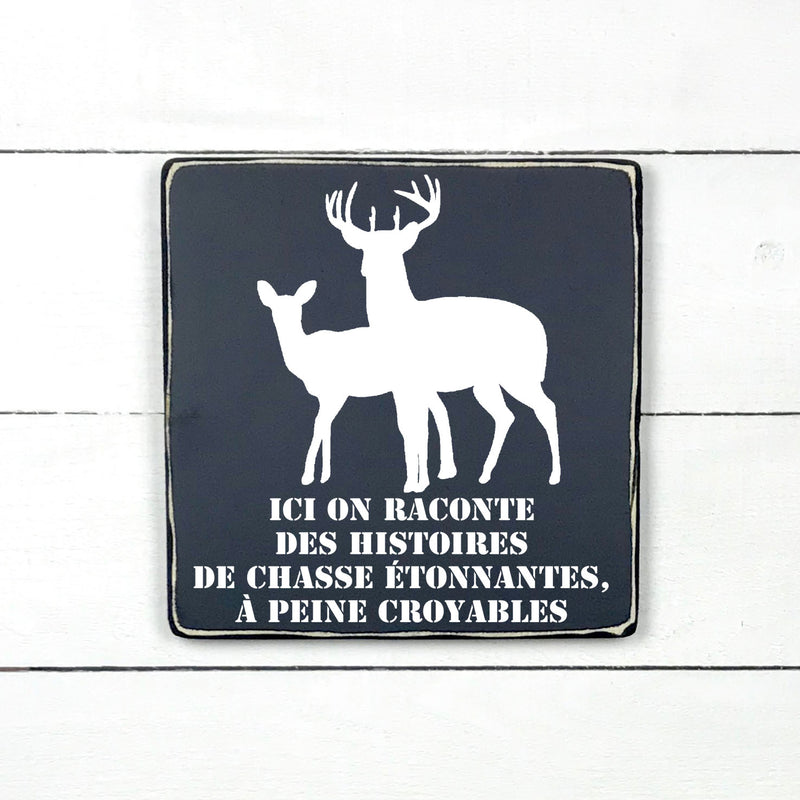 histoires de chasse-chasseur, fait main, enseigne bois en français, fait au Quebec, canada, signe pancarte cadre tableau, achat local, Estrie, Montréal, Old Shack 