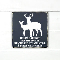 histoires de chasse-chasseur, fait main, enseigne bois en français, fait au Quebec, canada, signe pancarte cadre tableau, achat local, Estrie, Montréal, Old Shack 
