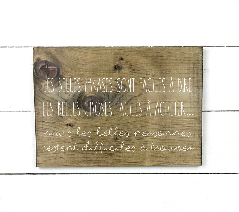 Les belles phrases, fait main, enseigne bois en français, fait au Quebec, canada, signe pancarte cadre tableau, achat local, Estrie, Montréal, Old Shack 