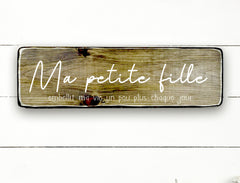 Ma petite fille, fait main, enseigne bois en français, fait au Quebec, canada, signe pancarte cadre tableau, achat local, Estrie, Montréal, Old Shack 
