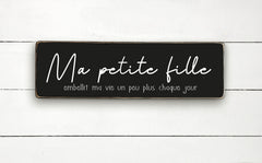 Ma petite fille, fait main, enseigne bois en français, fait au Quebec, canada, signe pancarte cadre tableau, achat local, Estrie, Montréal, Old Shack 
