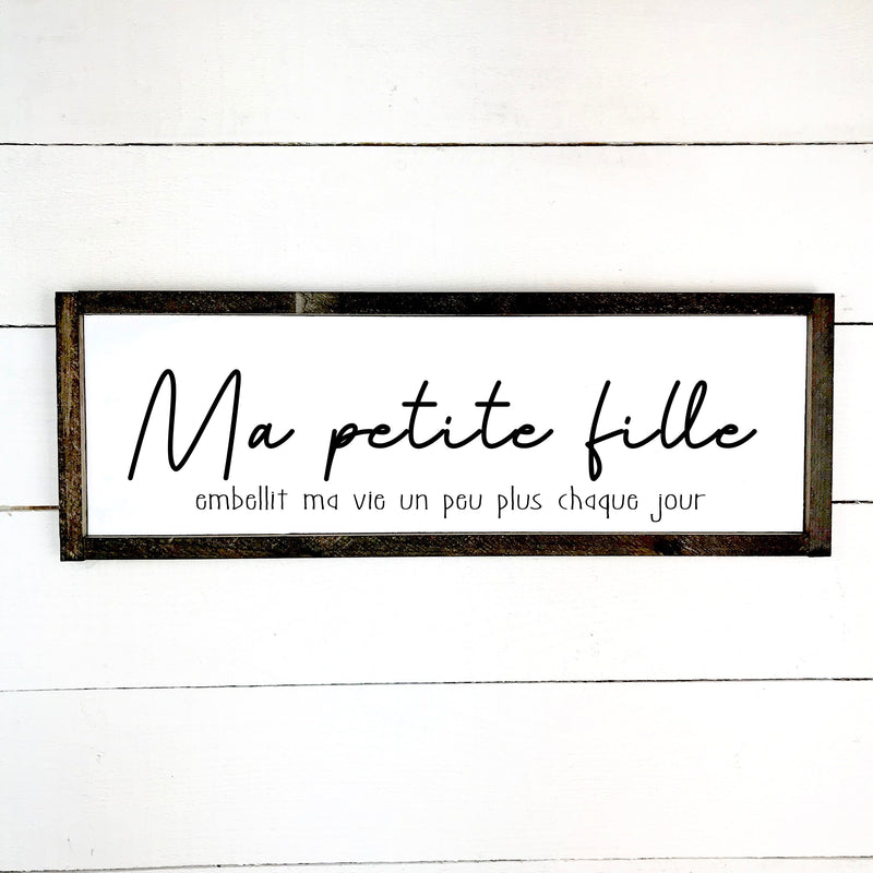 Ma petite fille, fait main, enseigne bois en français, fait au Quebec, canada, signe pancarte cadre tableau, achat local, Estrie, Montréal, Old Shack 

