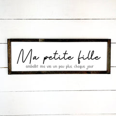 Ma petite fille, fait main, enseigne bois en français, fait au Quebec, canada, signe pancarte cadre tableau, achat local, Estrie, Montréal, Old Shack 
