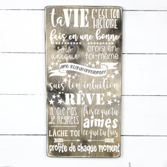 Ta vie c'est ton histoire. hand made wood sign, fait main, enseigne bois en français, fait au Quebec, canada, signe pancarte cadre tableau, fait au Québec, canada, achat local, Estrie, Montréal, Old Shack 