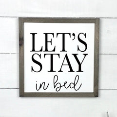 1-8-088-Let's stay in bed, wood sign, enseigne bois, fait au Quebec, canada, signe pancarte cadre tableau, Old Shack 