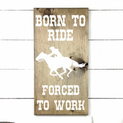 Enseigne bois | Born to ride, forced to work