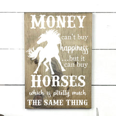 Money can't buy happiness but it can buy horses, fait main, enseigne bois en français, fait au Quebec, canada, signe pancarte cadre tableau, fait au Québec, canada, achat local, Estrie, Montréal, Old Shack 