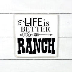 Wooden sign | Life is better at the ranch