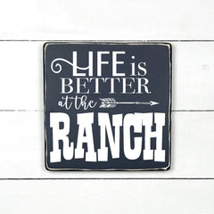 Wooden sign | Life is better at the ranch